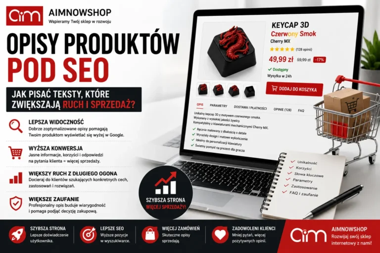 Opisy produktów pod&nbsp;SEO – jak pisać teksty, które zwiększają ruch i&nbsp;sprzedaż?
