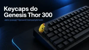 Jakie keycaps pasują do&nbsp;Genesis Thor 300?